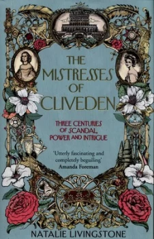 Image of The Mistresses of Cliveden by Natalie Livingstone Hardback