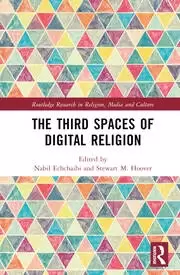 Image of The Third Spaces of Digital Religion
