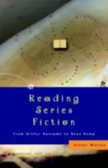 Image of Reading Series Fiction : From Arthur Ransome to Gene Kemp