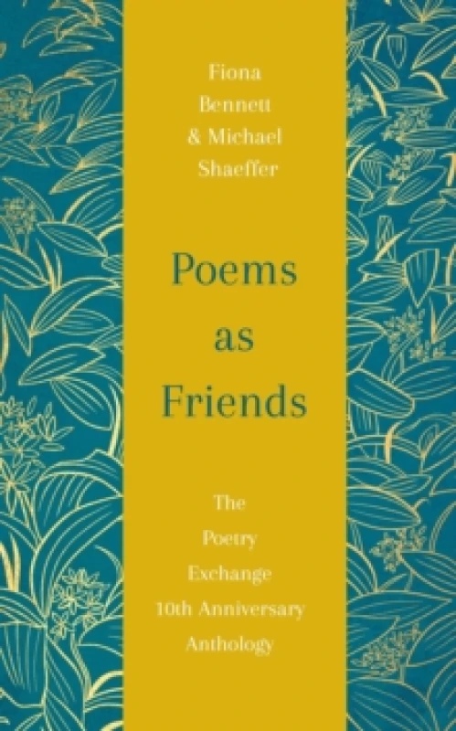Image of Poems As Friends : The Poetry Exchange 10th Anniversary Anthology Hardback