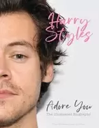 Image of harry styles adore you the illustrated biography