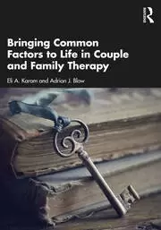 Image of Bringing Common Factors to Life in Couple and Family Therapy
