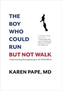 Image of boy who could run but not walk understanding neuroplasticity in the childs