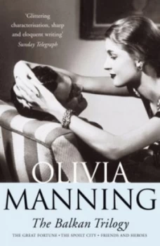 Image of The Balkan Trilogy by Olivia Manning Paperback