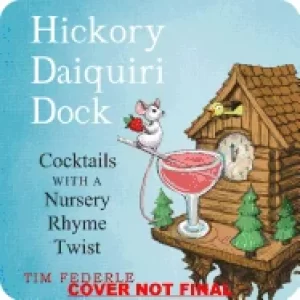 Image of hickory daiquiri dock cocktails with a nursery rhyme twist