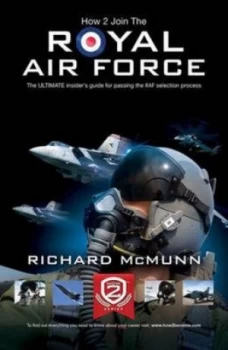 Image of How to Join the Royal Air Force the Insiders Guide by Richard Mcmunn Paperback
