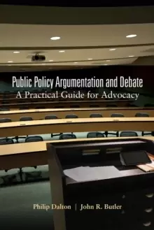 Image of Public Policy Argumentation and Debate : A Practical Guide for Advocacy
