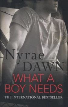 Image of What a Boy Needs by Nyrae Dawn Paperback