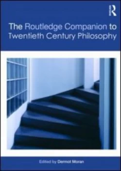 Image of The Routledge Companion to Twentieth-Century Philosophy by Dermot Moran Paperback