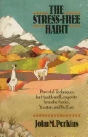 Image of stress free habit powerful techniques for health and longevity from the and