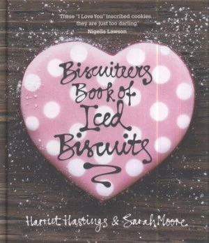 Image of Biscuiteers Book of Iced Biscuits by Harriet Hastings and Sarah Moore and Katie Hammond Hardback