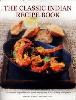 Image of The classic Indian recipe book by Shehzad Husain