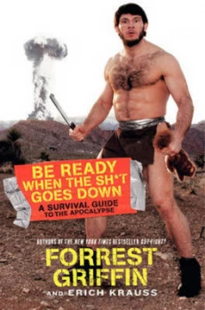 Image of Be Ready When the Shit Goes down by Forrest Griffin Hardback