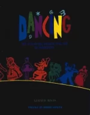 Image of dancing the pleasure power and art of movement