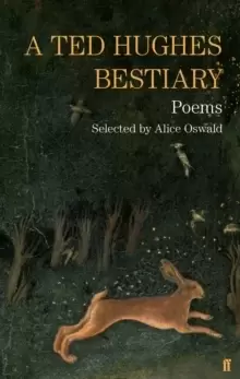 Image of A Ted Hughes Bestiary : Selected Poems