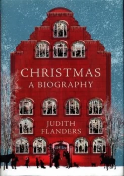 Image of Christmas by Judith Flanders Hardback