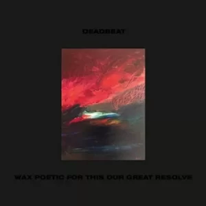Image of Wax Poetic for This Our Last Resolve by Deadbeat CD Album