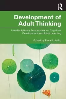 Image of Development of Adult Thinking : Interdisciplinary Perspectives on Cognitive Development and Adult Learning