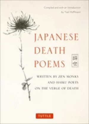 Image of japanese death poems written by zen monks and haiku poets on the verge of d