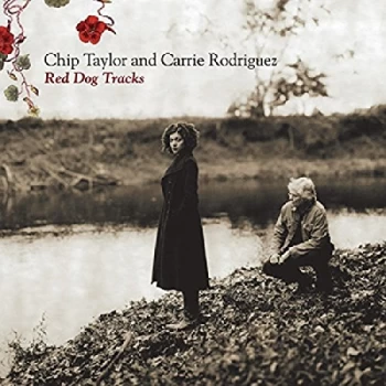 image of Chip Taylor & Carrie Rodriguez - Red Dog Tracks CD