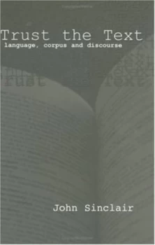 Image of Trust the Text by John Sinclair Paperback