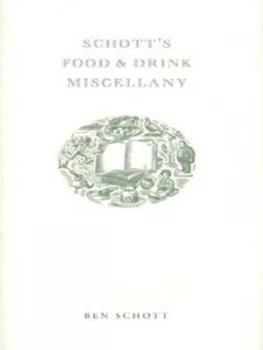 Image of Schotts Food and Drink Miscellany by Ben Schott Hardback