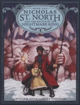 Image of Nicholas St. North and the Battle of the Nightmare King by William Joyce Hardback
