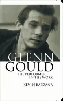 Image of Glenn Gould by Kevin Bazzana