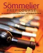 Image of sommelier prep course an introduction to the wines beers and spirits of the