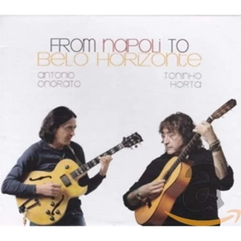 image of Antonio Onorato & Toninho Horta - From Napoli to Belo Horizonte CD