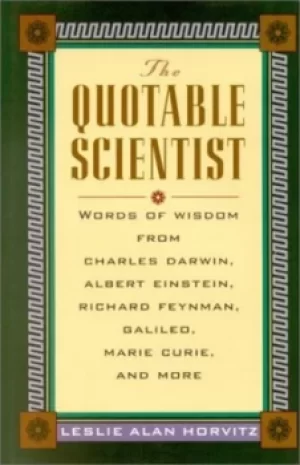Image of The quotable scientist by Leslie Alan Horvitz