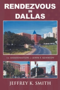 Image of Rendezvous in Dallas by Jeffrey K Smith Paperback