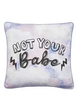 image of Sassy B Not Your Babe Filled Cushion