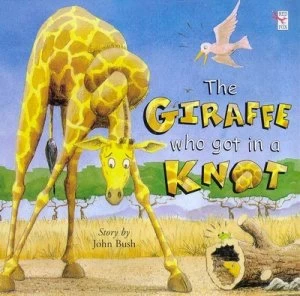 Image of The Giraffe Who Got in a Knot by Paul Geraghty Book