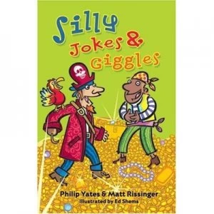 Image of Silly Jokes and Giggles by Philip Yates and Matt Rissinger and Ed Shems Paperback