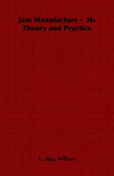 Image of Jam Manufacture - Its Theory and Practice by William C Jago Paperback
