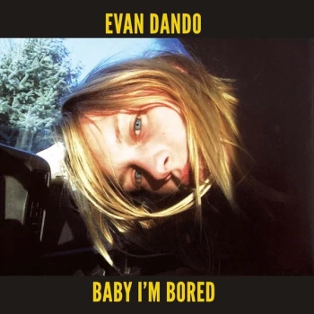Image of Evan Dando - Baby I'm Bored CD