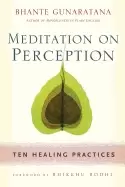 Image of meditation on perception ten healing practices to cultivate mindfulness