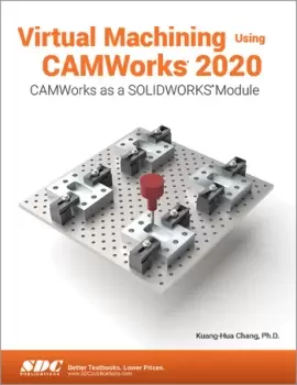 Image of Virtual Machining Using CAMWorks 2020