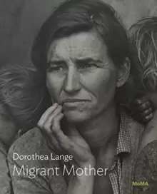 Image of Dorothea Lange: Migrant Mother, Nipomo, California