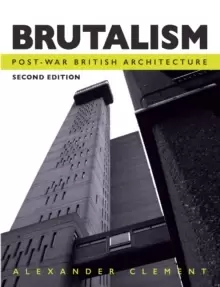 Image of Brutalism : Post-War British Architecture, Second Edition