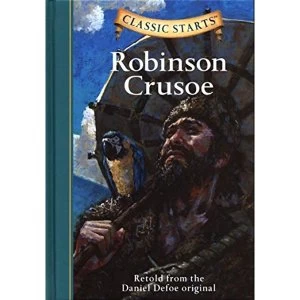 Image of Classic Starts (TM): Robinson Crusoe: Retold from the Daniel Defoe Original by Daniel Defoe (Hardback, 2006)