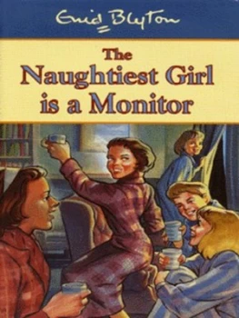Image of The Naughtiest Girl Is a Monitor by Enid Blyton Hardback