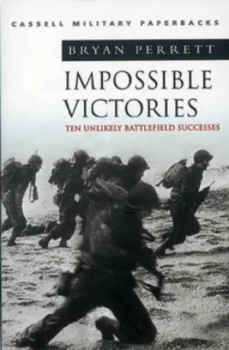 Image of Impossible Victories by Bryan Perrett Paperback