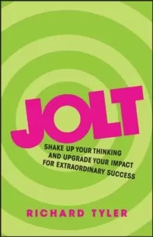 Image of Jolt : Shake Up Your Thinking and Upgrade Your Impact for Extraordinary Success
