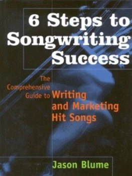 Image of 6 Steps to Songwriting Success by Jason Blume Hardback