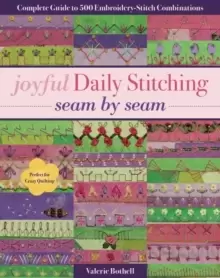 Image of Joyful Daily Stitching - Seam by Seam : Complete Guide to 500 Embroidery-Stitch Combinations, Perfect for Crazy Quilting