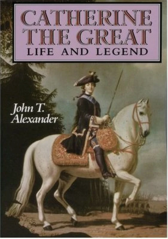 Image of Catherine the Great by John T Alexander Hardback