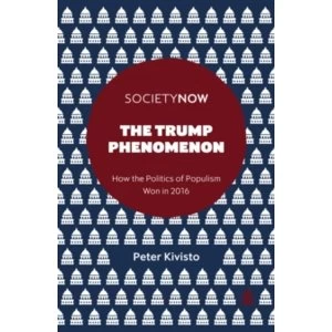 Image of The Trump Phenomenon : How the Politics of Populism Won in 2016