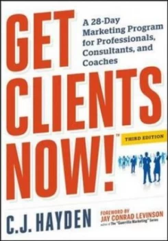 Image of Get Clients Now by C.J Hayden Book